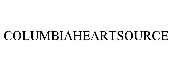 Trademark Logo COLUMBIAHEARTSOURCE
