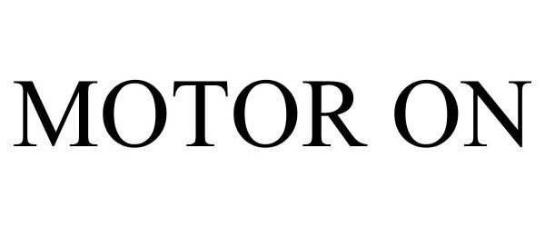 Trademark Logo MOTOR ON