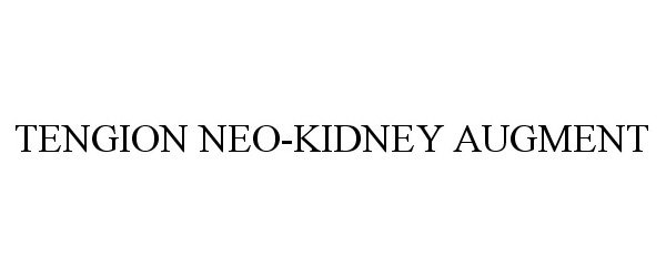  TENGION NEO-KIDNEY AUGMENT