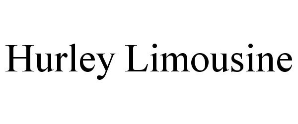 Trademark Logo HURLEY LIMOUSINE
