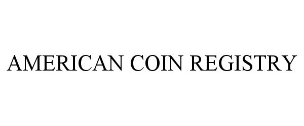 Trademark Logo AMERICAN COIN REGISTRY