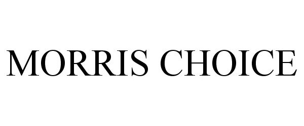 Trademark Logo MORRIS CHOICE