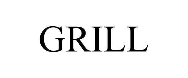  GRILL