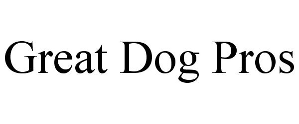 Trademark Logo GREAT DOG PROS