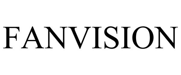 Trademark Logo FANVISION