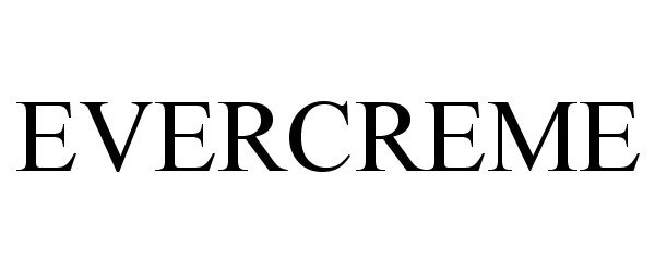 Trademark Logo EVERCREME