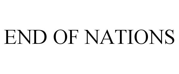 Trademark Logo END OF NATIONS