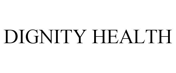 Trademark Logo DIGNITY HEALTH