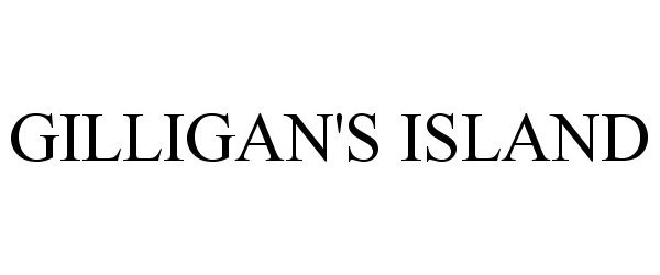 Trademark Logo GILLIGAN'S ISLAND