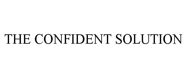 Trademark Logo THE CONFIDENT SOLUTION