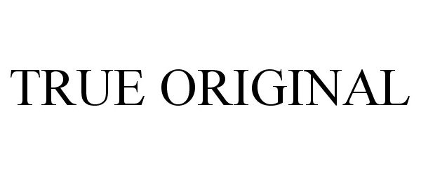  TRUE ORIGINAL