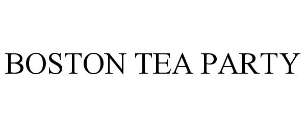 Trademark Logo BOSTON TEA PARTY