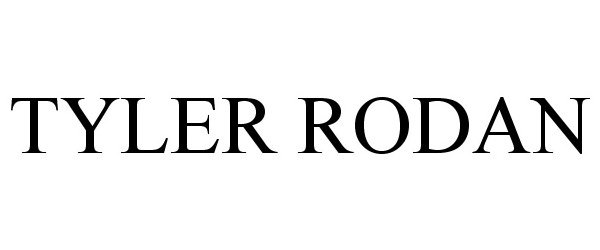 Trademark Logo TYLER RODAN
