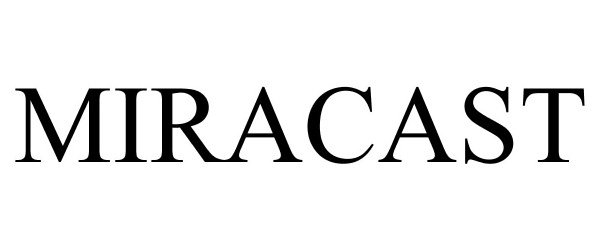 Trademark Logo MIRACAST