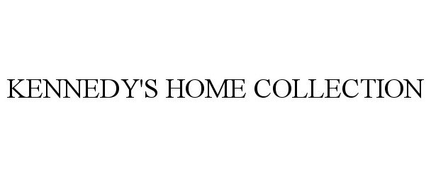 Trademark Logo KENNEDY'S HOME COLLECTION