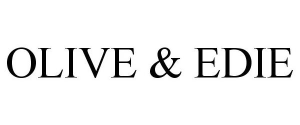 Trademark Logo OLIVE &amp; EDIE