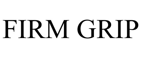 Trademark Logo FIRM GRIP