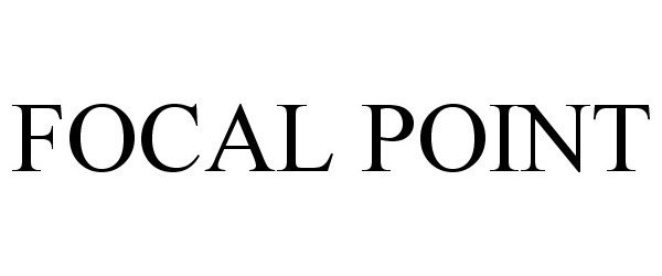 Trademark Logo FOCAL POINT