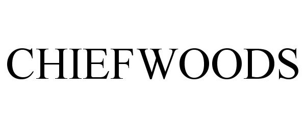 Trademark Logo CHIEFWOODS