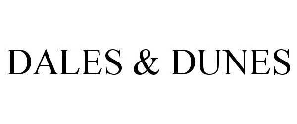 Trademark Logo DALES &amp; DUNES