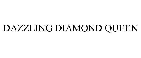 Trademark Logo DAZZLING DIAMOND QUEEN