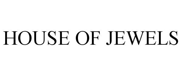 Trademark Logo HOUSE OF JEWELS