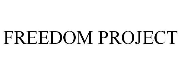 Trademark Logo FREEDOM PROJECT