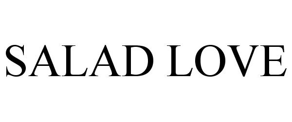 Trademark Logo SALAD LOVE