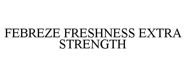  FEBREZE FRESHNESS EXTRA STRENGTH