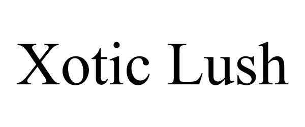 Trademark Logo XOTIC LUSH