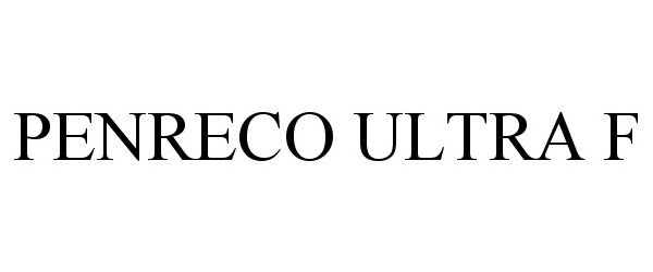 Trademark Logo PENRECO ULTRA F