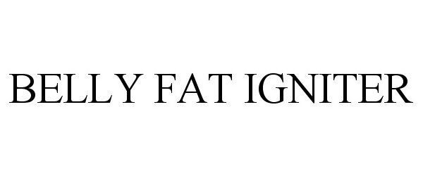 Trademark Logo BELLY FAT IGNITER
