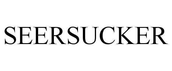 Trademark Logo SEERSUCKER