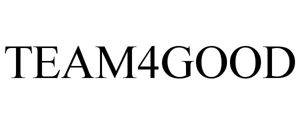 Trademark Logo TEAM4GOOD