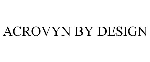 Trademark Logo ACROVYN BY DESIGN