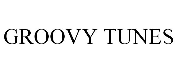 Trademark Logo GROOVY TUNES