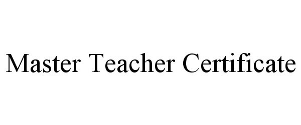 Trademark Logo MASTER TEACHER CERTIFICATE