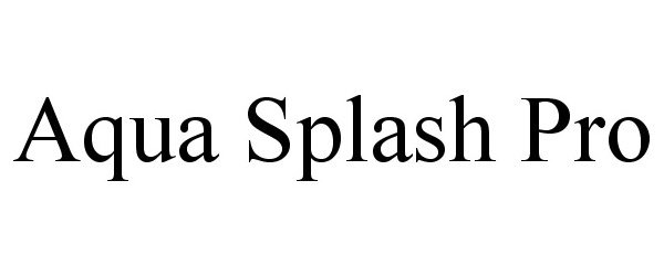  AQUA SPLASH PRO