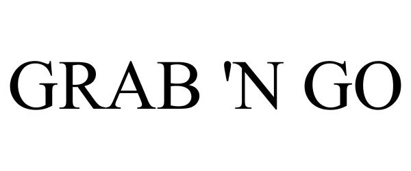 Trademark Logo GRAB 'N GO