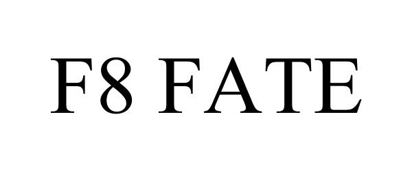  F8 FATE