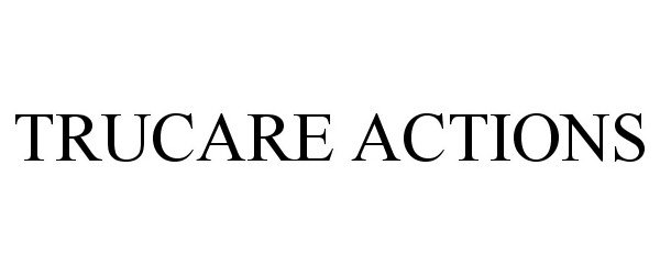  TRUCARE ACTIONS