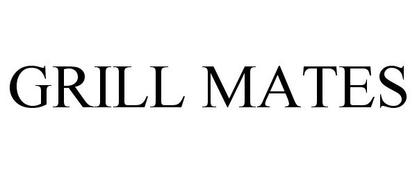 Trademark Logo GRILL MATES