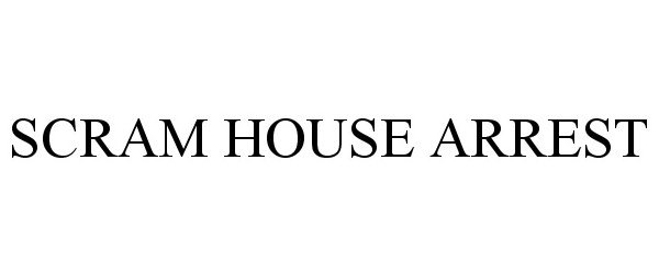  SCRAM HOUSE ARREST