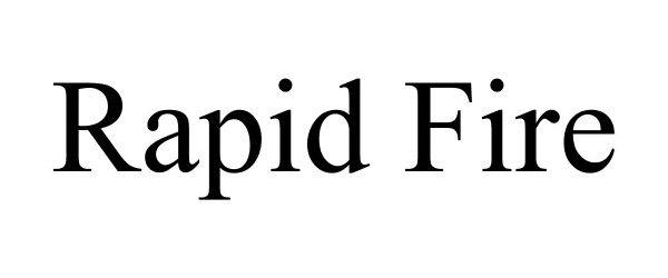 Trademark Logo RAPID FIRE
