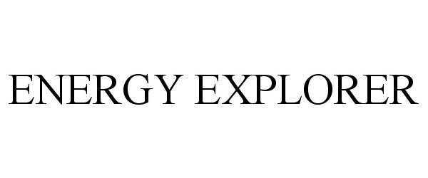 Trademark Logo ENERGY EXPLORER