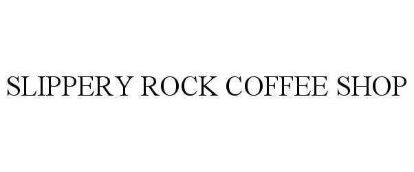  SLIPPERY ROCK COFFEE SHOP