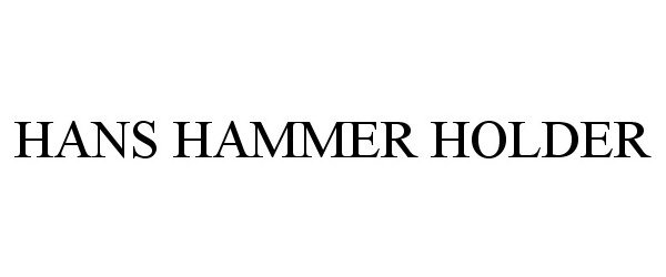  HANS HAMMER HOLDER