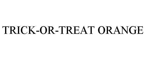 Trademark Logo TRICK-OR-TREAT ORANGE