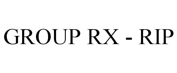  GROUP RX - RIP