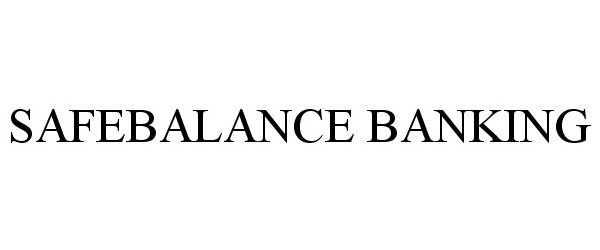 Trademark Logo SAFEBALANCE BANKING